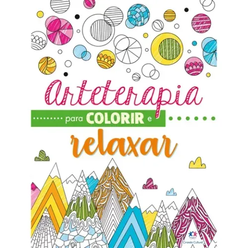 Livro Arteterapia Para Colorir e Relaxar Ciranda
